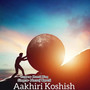 Aakhiri Koshish (Explicit)