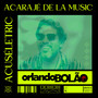 Acarajé de la Music: Acuséletric