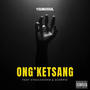 Ong'ketsang (feat. 47Occasions & Scorpio)