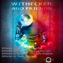 Withecker and Friends - Ep