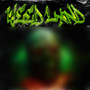 WEEDLAND (Explicit)