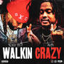 Walkin Crazy (feat. Tay B) [Explicit]