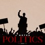 Politics (Explicit)