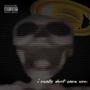 yo i dont really care vro (Explicit)