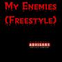 My Enemies (Freestyle) [Explicit]