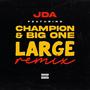 Large (feat. Champion & Big1)