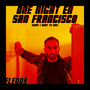 One Night en San Francisco (What I Want to Say)