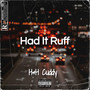 Had It Ruff (Explicit)