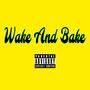 Wake And Bake (Explicit)