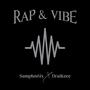 Rap & Vibe (feat. DRAIKZEE) [Explicit]