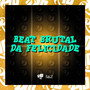 Beat Brutal da Felicidade (Explicit)