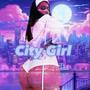 City Girl (Explicit)