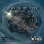 King Of My City (Explicit)