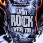 Can't Rock With You (Explicit)