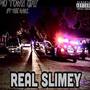 Real Slimey (Explicit)