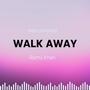 Walk Away