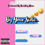 By Your Side (feat. Taiojr) [Explicit]