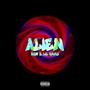 ALIEN (feat. Lil Chico) [Explicit]