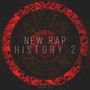 New Rap History 2 (Explicit)