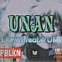 Unan (feat. Yumi) [Explicit]