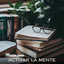 Música para Activar la Mente