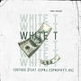 White T (feat. EspnSpiffy, EspnJ & K6) [Explicit]