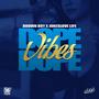 Dope Dope Vibes (feat. JokesLovesLife)