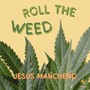 Roll the Weed (Explicit)