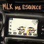 mlk me esquece (Explicit)