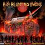 BIG BLUNT NO SMOKE (Explicit)