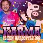 Karma is een hardstyle BIG!