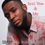 Just You & Me (feat. Wolei Sway)