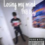 Losing my mind (Explicit)