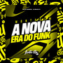 A Nova Era do Funk (Explicit)