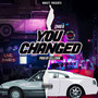 You Changed (Explicit)