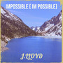 Impossible (Im Possible) [Explicit]