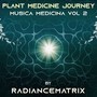 Plant Medicine Journey: Musica Medicina Vol.2