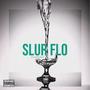 Slur Flo (Off Top) [Explicit]