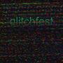 GLITCHFEST