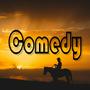 Comedy