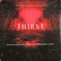 Thirst (feat. Shadriën Forst)