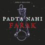 Padta Nahi Farak (feat. Deeya Sethi)