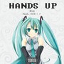 Hands Up(feat. 初音ミク) - Single