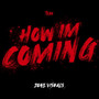 How Im Coming (Explicit)