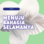 Menuju Bahagia Selamanya