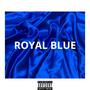 ROYAL BLUE (Explicit)