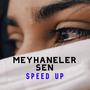 Meyhaneler Sen (Speed Up) [Explicit]