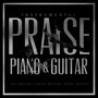 Instrumental Praise: Piano and Guitar