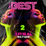 The Best Tribal Nation 2