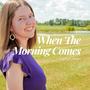 When The Morning Comes (Single)